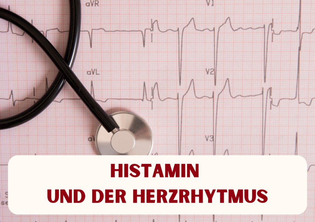 Histaminbedingte Herzrhytmusstörungen