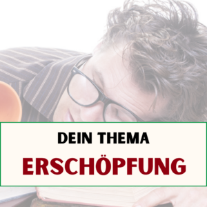 Erschöpfung & Schwäche