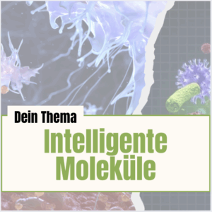 Intelligente Moleküle